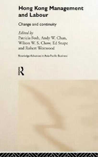 Buy Hong Kong Management and Labour (English, Andy W. Chan | Wilson W. S. Chow | Patricia Fosh) — BookShops.in