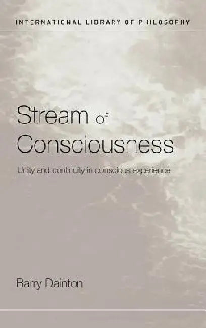 Buy Stream of Consciousness (English, Barry Dainton) β BookShops.in