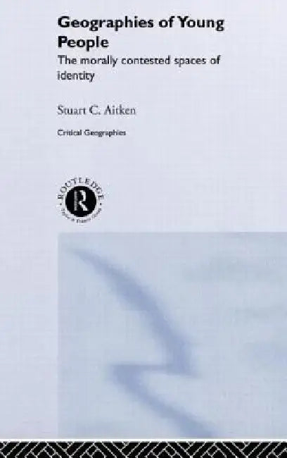 Buy The Geographies of Young People (English, Stuart C. Aitken) โ BookShops.in