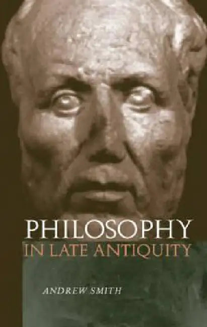 Buy Philosophy in Late Antiquity (English, Andrew Smith) — BookShops.in