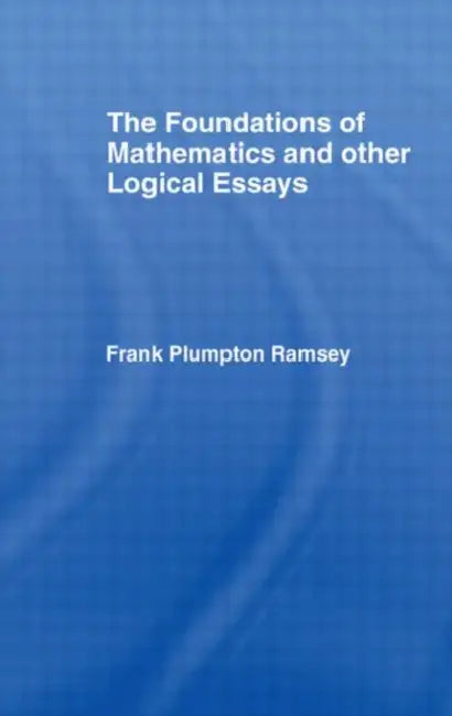 Buy Foundations of Mathematics and other Logical Essays (English, Ramsey Frank Plumpton) — BookShops.in