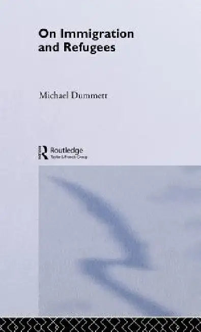 Buy On Immigration and Refugees (English, Sir Michael Dummett) — BookShops.in