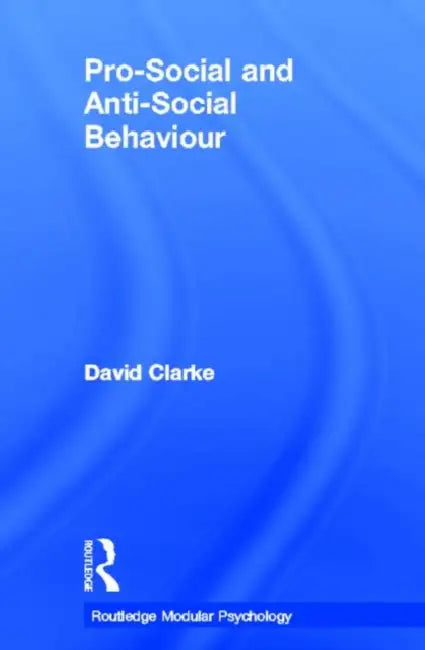 Buy Pro-Social and Anti-Social Behaviour (English, Clarke David) — BookShops.in