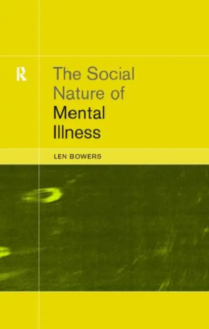 Buy The Social Nature of Mental Illness (English, Leonard Bowers) — BookShops.in