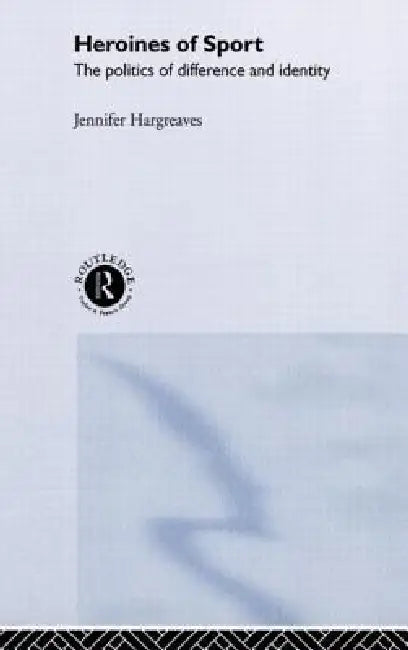 Buy Heroines of Sport (English, Jennifer Hargreaves) โ BookShops.in