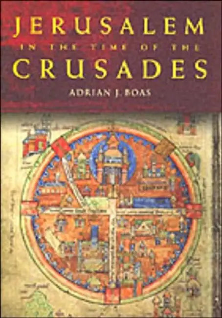 Buy Jerusalem in the Time of the Crusades (English, Boas Adrian J.) — BookShops.in