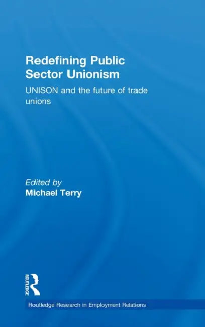 Buy Redefining Public Sector Unionism (English, Terry Mike) — BookShops.in