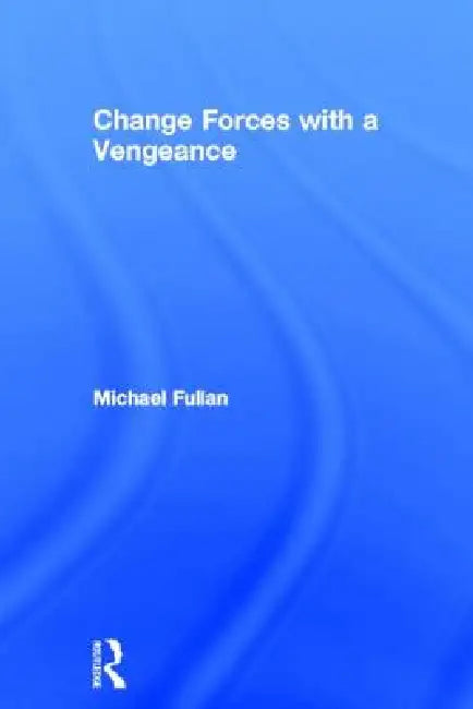 Buy Change Forces With A Vengeance (English, Michael Fullan) — BookShops.in