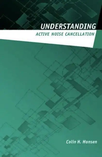 Buy Understanding Active Noise Cancellation (English, Hansen Colin H.) — BookShops.in