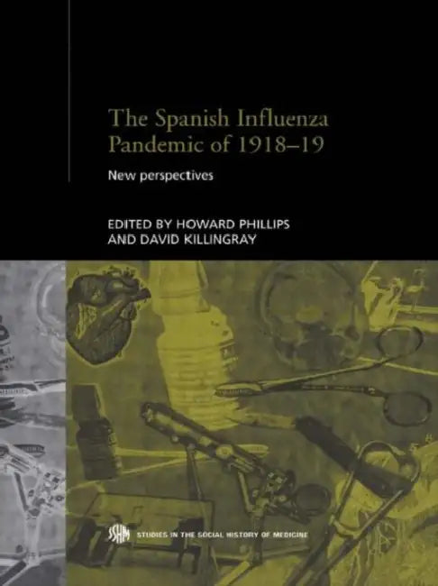 Buy The Spanish Influenza Pandemic of 1918-1919 (English, Killingray David) — BookShops.in