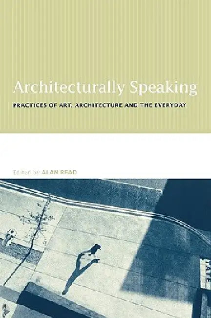 Buy Architecturally Speaking (English, Alan Read) — BookShops.in
