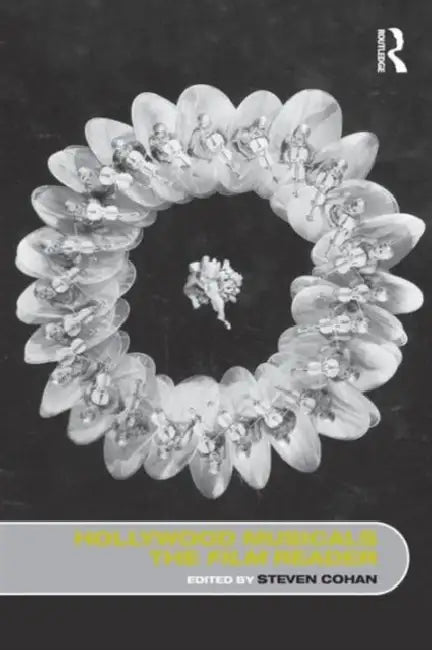 Buy Hollywood Musicals, the Film Reader (English, Steven Cohan) — BookShops.in