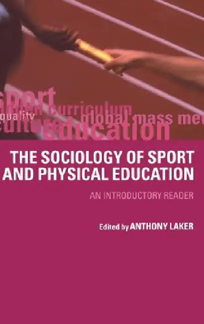 Buy Sociology of Sport and Physical Education (English, Anthony Laker) — BookShops.in