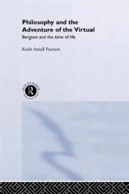 Buy Philosophy and the Adventure of the Virtual (English, Keith Ansell-Pearson | Keith Ansell Pearson) โ BookShops.in