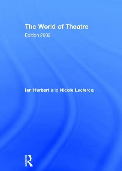 Buy The World of Theatre (English, Ian Herbert | Nicole Leclercq) — BookShops.in