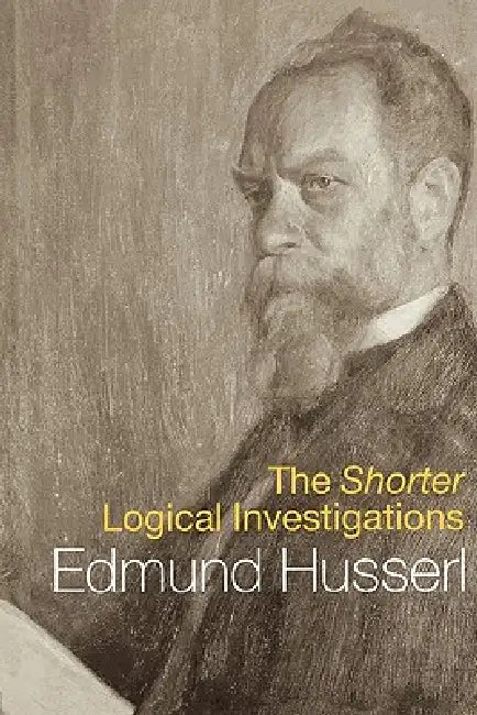Buy The Shorter Logical Investigations (English, Husserl Edmund | Dermot Moran | J. N. Findlay) — BookShops.in
