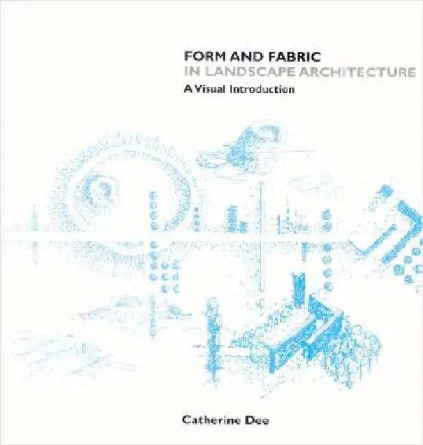 Buy Form and Fabric in Landscape Architecture (English, Catherine Dee) — BookShops.in