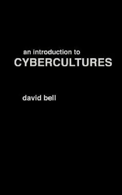 Buy An Introduction to Cybercultures (English, David Bell) — BookShops.in