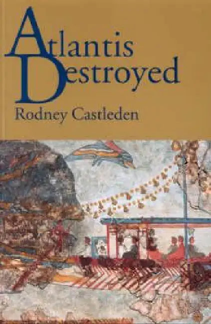 Buy Atlantis Destroyed (English, Rodney Castleden) — BookShops.in