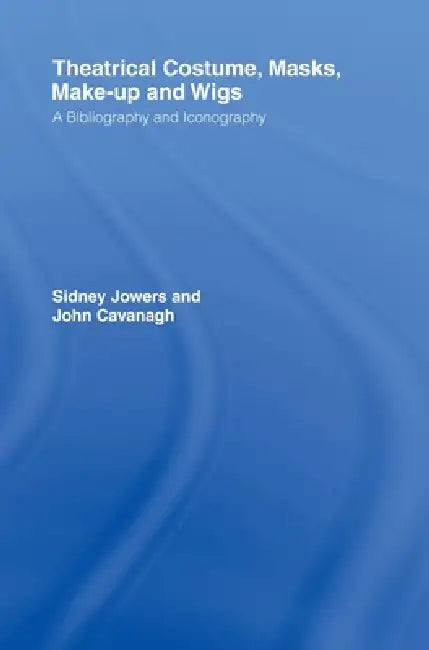 Buy Theatrical Costume, Masks, Make-Up and Wigs (English, Sidney Jackson Jowers) β BookShops.in