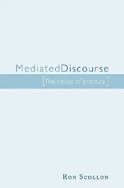 Buy Mediated Discourse (English, Ron Scollon) — BookShops.in