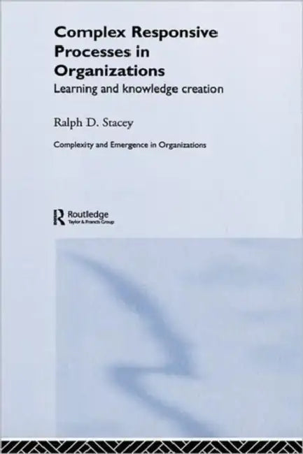 Buy Complex Responsive Processes in Organizations (English, Ralph Stacey) — BookShops.in