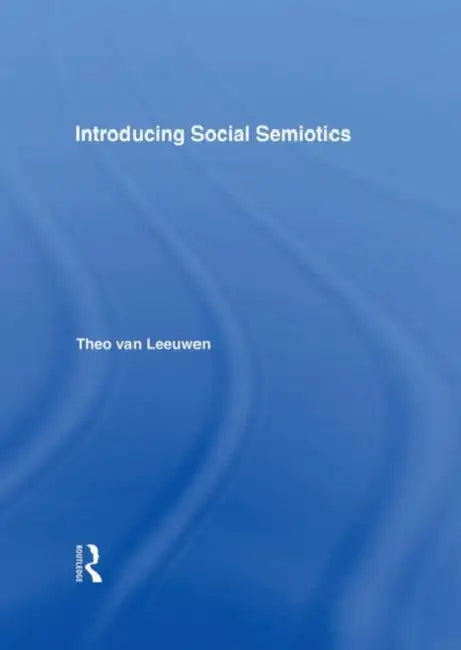 Buy Introducing Social Semiotics (English, Theo Van Leeuwen) — BookShops.in