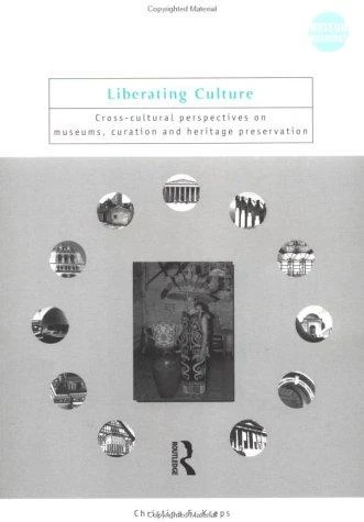 Buy Liberating Culture (English, Christina Kreps) โ BookShops.in