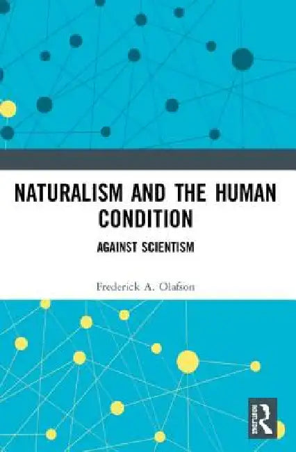 Buy Naturalism and the Human Condition (English, Frederick A. Olafson) — BookShops.in