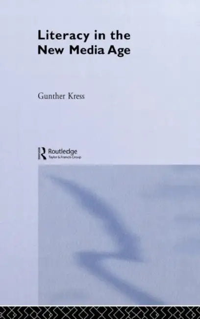 Buy Literacy in the New Media Age (English, Gunther Kress) — BookShops.in