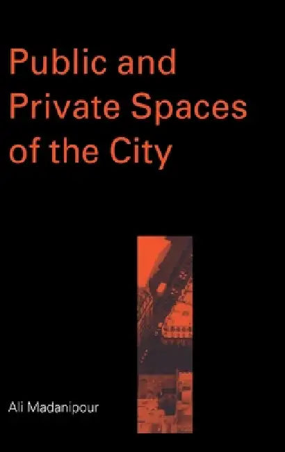 Buy Public and Private Spaces of the City (English, Ali Madanipour) — BookShops.in