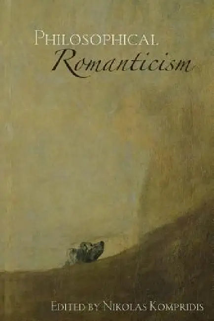 Buy Philosophical Romanticism (English, Nikolas Kompridis) โ BookShops.in