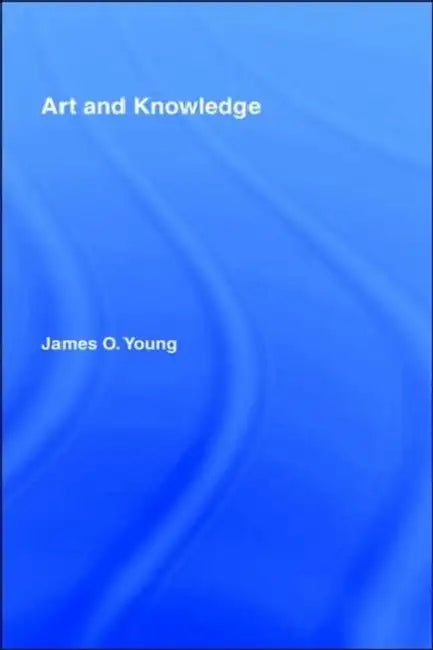 Buy Art and Knowledge (English, James O. Young) — BookShops.in