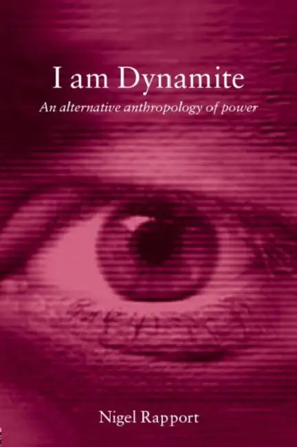 Buy I Am Dynamite (English, Nigel Rapport) — BookShops.in