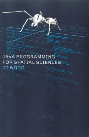 Buy Java Programming for Spatial Sciences (English, Jo Wood) — BookShops.in
