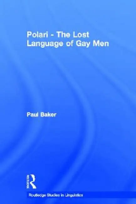 Buy Polari - The Lost Language of Gay Men (English, Paul Baker) β BookShops.in