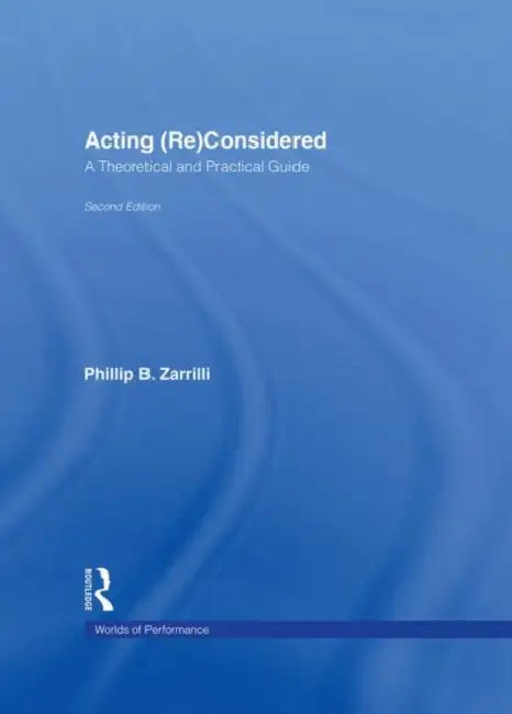Buy Acting (Re)Considered (English, Phillip B. Zarrilli) — BookShops.in
