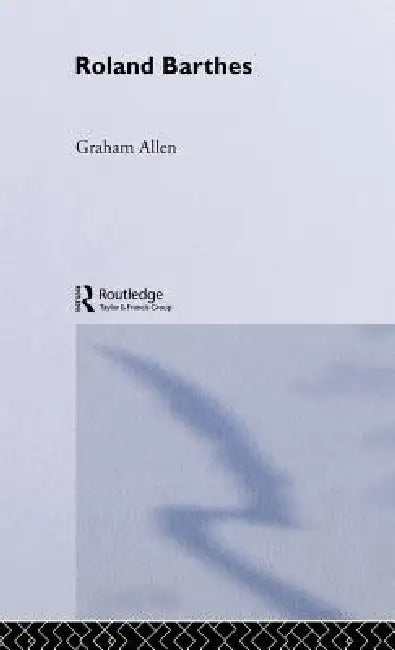 Buy Roland Barthes (English, Graham Allen) — BookShops.in