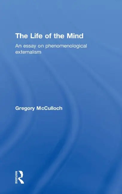Buy The Life of the Mind (English, Gregory McCulloch) — BookShops.in