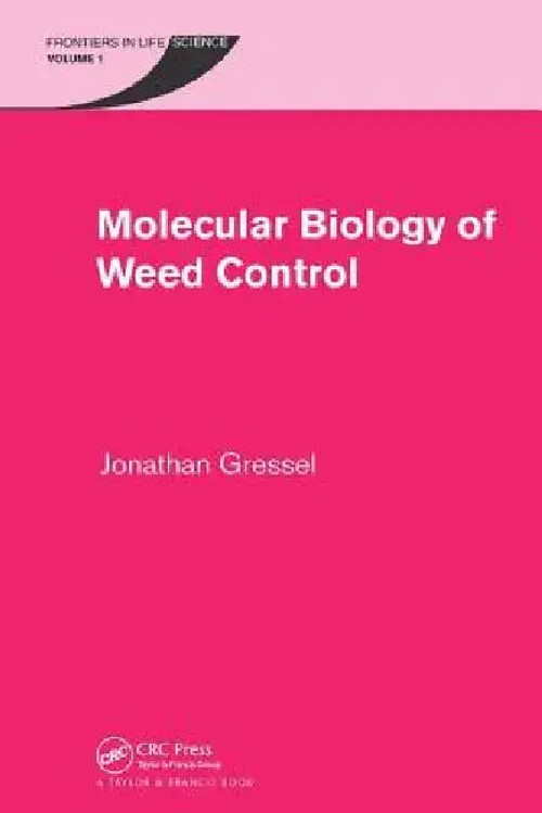 Molecular Biology of Weed Control – Jonathan Gressel | CRC Press view 2