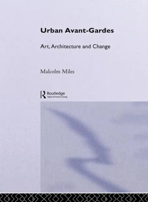Buy Urban Avant-Gardes (English, Malcolm Miles) — BookShops.in