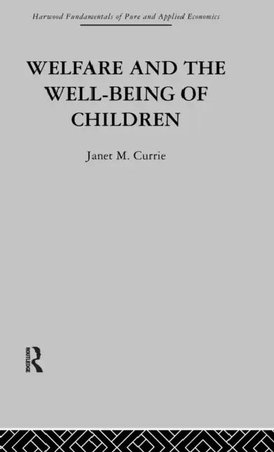 Buy Welfare and the Well-Being of Children (English, J. Currie) — BookShops.in