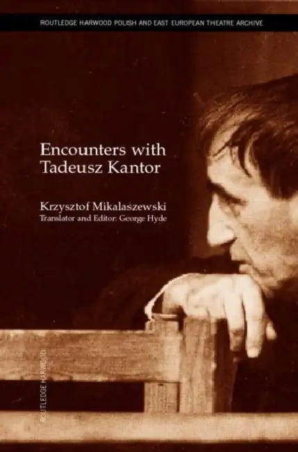 Buy Encounters with Tadeusz Kantor (English, Krzysztof Miklaszewski) — BookShops.in