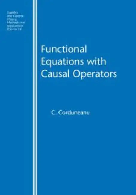Buy Functional Equations with Causal Operators (English, C. Corduneanu) — BookShops.in