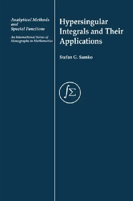 Buy Hypersingular Integrals and Their Applications (English, Stefan Samko) — BookShops.in