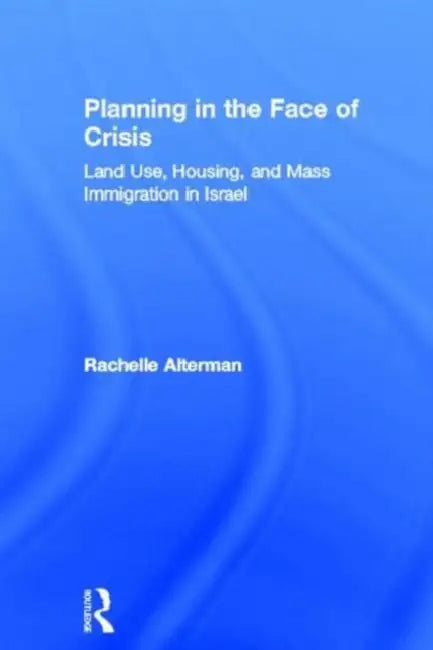 Buy Planning in the Face of Crisis (English, Rachelle Alterman) — BookShops.in
