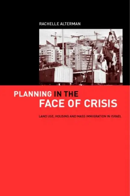 Planning in the Face of Crisis (English, Rachelle Alterman)