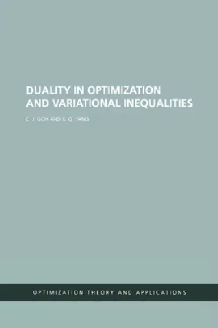 Buy Duality in Optimization and Variational Inequalities (English, C. J. Goh) — BookShops.in