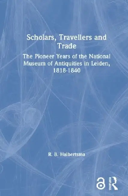 Buy Scholars, Travellers and Trade (English, R. B. Halbertsma) — BookShops.in