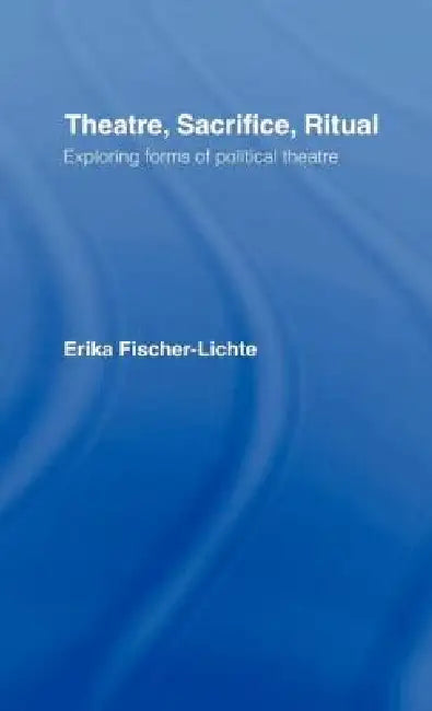 Buy Theatre, Sacrifice, Ritual (English, Erika Fischer-Lichte) — BookShops.in